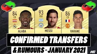FIFA 21 | CONFIRMED TRANSFERS & RUMOURS #07 | JANUARY 2021 | w/ Messi, Varane & Alaba