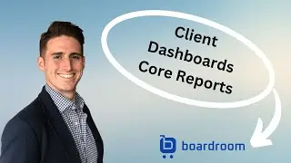 Boardroom   Client Dashboard   Core Reports