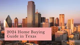2024 Home Buying Guide in Texas