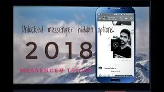 Unlock Messenger Hidden Option || Instant Photo Send || Facebook Tricks 2018