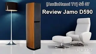 Trải nghiệm loa đứng Jamo D590 | AudioHanoiTV 37