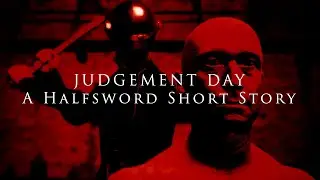 Judgment Day | A Halfsword Short Story