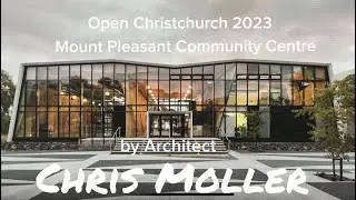 Chris Moller - Tour of Mount Pleasant Community Centre Christchurch