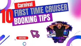 10 BOOKING TIPS FOR FIRST TIME CRUISERS - CARNIVAL CRUISE LINE