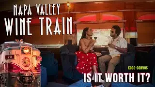 Is the Napa Valley Wine Train ride worth it? Here's the honest truth!