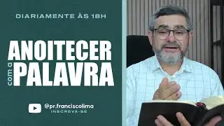 ANOITECER COM A PALAVRA | 24 de Dezembro | Faça seu Pedido de Oração