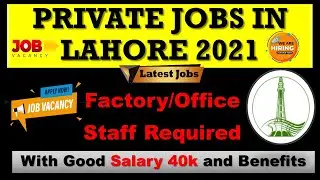 Jobs in Lahore 2021| Private Jobs in Lahore 2021| Lahore Jobs 2021