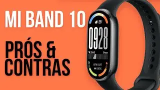 XIAOMI MI BAND 10 - Pr&oacute;s e Contras