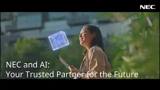 NEC and AI: Your Trusted Partner for the Future [NEC Official]