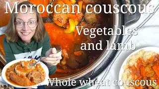 Moroccan couscous lamb and vegetables Instant Pot | Couscous agneau et légumes