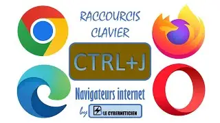 Raccourcis claviers Google Chrome, Firefox, Edge, Opera - Le Cybern&eacute;ticien