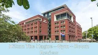 Discover The Fitness Facilities At Hilton The Hague! Any Good ???