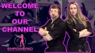 Self Defense and Empowerment Training for Women - Empowered with Ma'am Cheryl and Master Jonathan