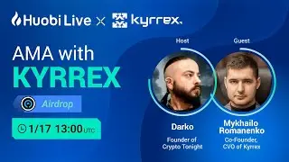 Huobi Live - Airdrop｜AMA With Kyrrex
