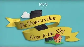 M&S School: The Trousers that Grew to the Sky