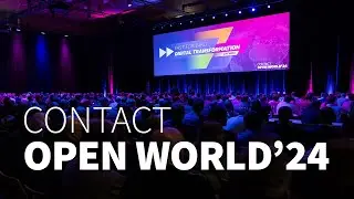 CONTACT Open World 2024: Fast Forward Digital Transformation