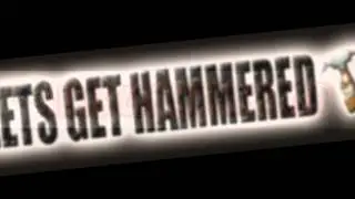 lets get hammered