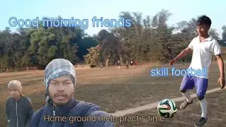 HOME ground practice time football skills || MINI vlog || 10/01/26 #viralvideo @sureshmurmu17 