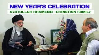 New Year's Celebration with a Christian Family🎁🏠 Ayatollah Khamenei