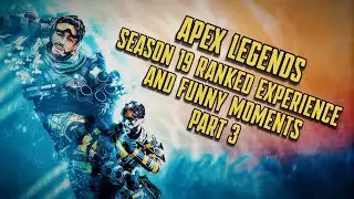 Apex Legends Season 19 Ranked Experience And Funny Moments - Part 3 [SRB/ENG]