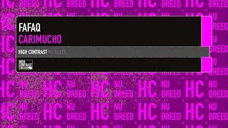 Fafaq - Carimucho [High Contrast Nu Breed]