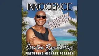 Innocence (feat. Michael Foreign) (Remix)