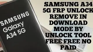 Samsung a34 5g frp unlock tool remove direct from download mode in 1 click