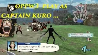 One Piece Pirate Warriors 3 Play as Captain Kuro ( OPPW3 Ultimate Mod )