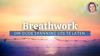 Mini Breathwork sessie om opgekropte Spanning en oude Emoties los te laten (10 min)