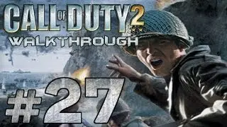 Прохождение Call of Duty 2 - Миссия №27 - Переправа [ФИНАЛ]