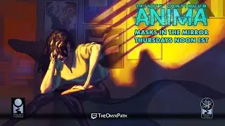 [Trinity Continuum: Anima] &mdash; Masks in the Mirror Episode 8