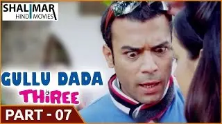 Gullu Dada Thiree Movie || Part 07/10 || Adnan Saijd Khan, Aziz Naser || Hyderabadi Movies