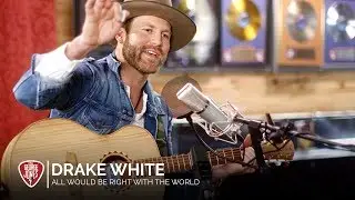 Drake White - All Would Be Right With The World (Acoustic) // The George Jones Sessions