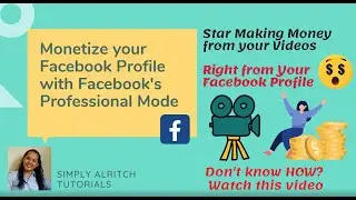 How to Turn your Facebook Profile to Professional Mode and Start Making Money from your FB Videos