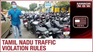 Tamil Nadu lockdown extension; ₹17 crore fine collected from traffic rule violators | Ground Report