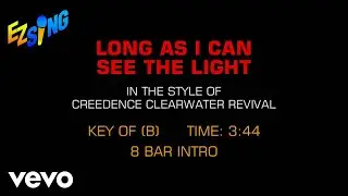 Creedence Clearwater Revival - Long As I Can See The Light (Karaoke EZ Sing)