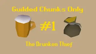 Guilded Chunks - Session 1 Part 1 - The Drunken Thief