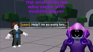 the end of those who mess with mobille player in Strongest Battlegrounds 