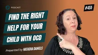 How to Find the Right Help for Your Child with OCD