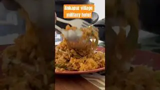 Ankapur village military hotel pot pulao