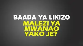 MALEZI YA WATOTO BAADA YA LIKIZO | Sheikh Abuu Azhar Adam Azhari - Allah Amuhifadhi