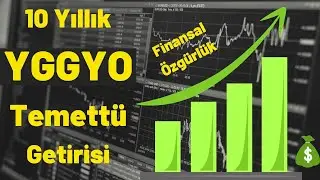 Yeni Gimat GYO 10 Yıllık Temett&uuml; Getiri Hesaplaması 2022 #YGGYO Uzun Vade Getiri Finansal &Ouml;zg&uuml;rl&uuml;k