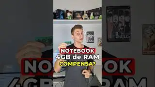 NOTEBOOK com 4GB de RAM ainda vale a pena?