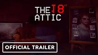 The 18th Attic - Official Reveal Trailer