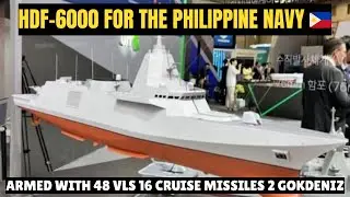 MALA DESTROYER NA BARKO HDF-6000 FOR THE PHILIPPINE NAVY 🇵🇭 ARMED WITH 48 VLS 127MM GUN 16 MISSILES