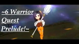 (DFFOO GL) ~6 WARRIOR QUEST PRELUDE!~