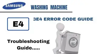how to  fix E4 error Samsung washing machine||E4 error Samsung washing machine
