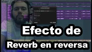 Efecto de Reverb en reversa - FL STUDIO