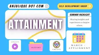 Attainment - ADC Self-Development Group Seminar Highlights