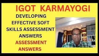 IGOT KARMAYOGI DEVELOPING EFFECTIVE SOFT SKILLS ASSESSMENT ANSWERS